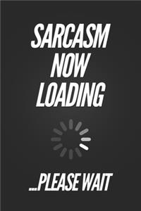 Sarcasm Now Loading, Please Wait