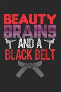 Beauty Brains And A Black Belt Notebook - Funny Karate Journal Planner Fighter