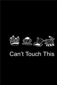Can't Touch This Black Notebook 120 Blank Lined Page (6 x 9)