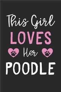 This Girl Loves Her Poodle