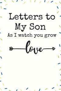 Letters to My Son As I watch you grow Love Writing Journal A beautiful