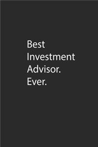 Best Investment Advisor. Ever.