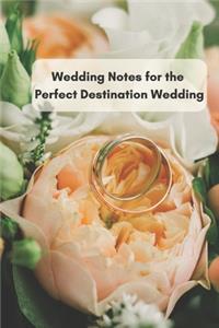 Wedding Notes for the Perfect Destination Wedding