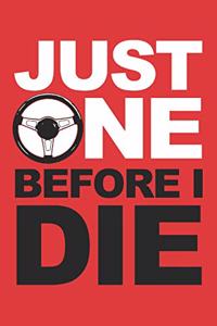 Just One Before I Die