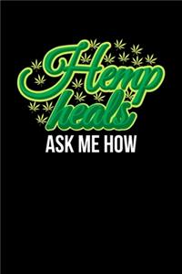Hemp Heals Ask Me How
