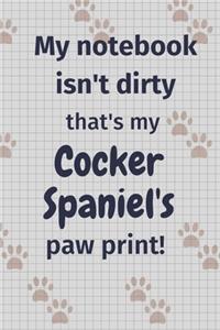 My notebook isn't dirty that's my Cocker Spaniel's paw print!