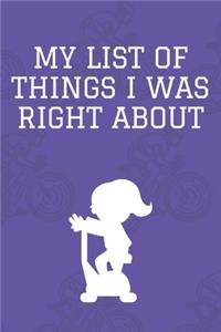 My list of things I was right about
