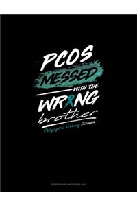 PKD Messed with the Wrong Brother