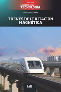 Trenes de levitación magnética