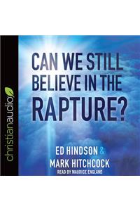 Can We Still Believe in the Rapture?