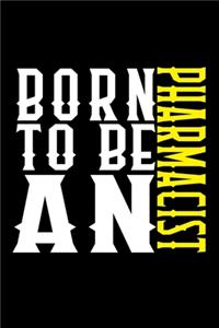 Born to be an pharmacist