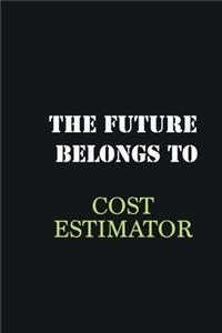 The future belongs to Cost Estimator