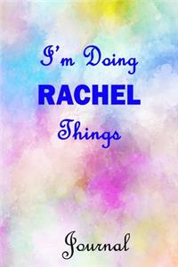 I'm Doing RACHEL Things Journal