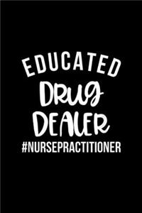 educated drug dealer #nursepractitioner