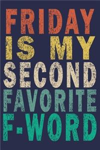 Friday is My Second Favorite F-Word