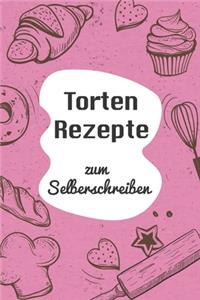 Torten Rezepte zum Selberschreiben