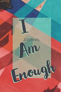 I AM Enough Journal