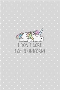 I Don't Care, I am a Unicorn !