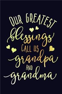 Our Greatest Blessings Call Us Grandpa And Grandma