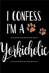 I Confess I'm a Yorkieholic