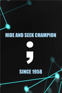 Hide And Seek Champion Since 1958