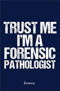 Trust Me I'm a Forensic Pathologist Journal