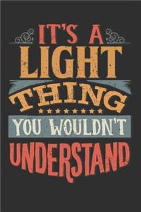 It's A Light Thing You Wouldn't Understand