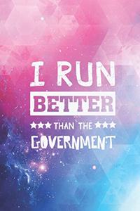 I run better than the government - Funny Humor Journal