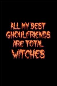 All My Best Ghoulfriends Are Total Witches
