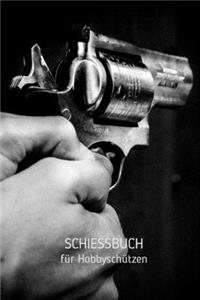 Schießbuch für Hobbyschützen