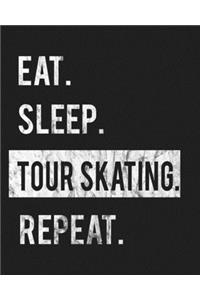 Eat Sleep Tour Skating Repeat