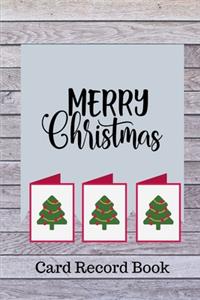 Christmas Card Record Book: A tracker & Address Book Organizers for the Christmas Greeting cards you send and receive (For 10 Year Records)