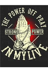The Power Off Pray In My Live