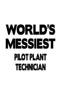 World's Messiest Pilot Plant Technician