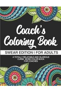 Coach's Coloring Book Swear Edition For Adults A Totally Relatable & Hilarious Curse Word Color Book For Coaches