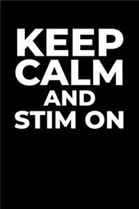 Keep Calm and Stim On