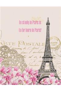 To Study In Paris Is To Be Born In Paris