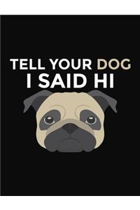 Tell Your Dog I Said Hi