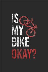 Is My Bike Okay?: Cycle Sport Notebook, Dotted Bullet (6" x 9" - 120 pages) Sports Themed Notebook for Daily Journal, Diary, and Gift