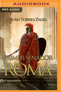 El Primer Senador de Roma (Narración En Castellano)