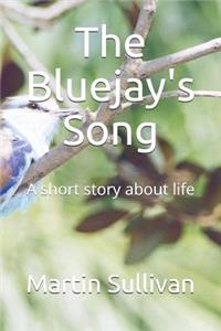 The Bluejay's Song