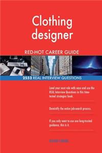 Clothing designer RED-HOT Career Guide; 2552 REAL Interview Questions