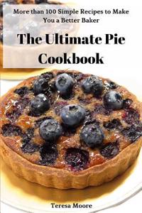 Ultimate Pie Cookbook