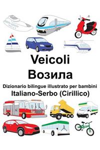 Italiano-Serbo (Cirillico) Veicoli Dizionario bilingue illustrato per bambini