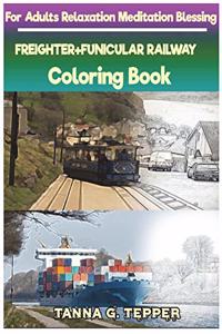 FREIGHTER+FUNICULAR RAILWAY Coloring book for Adults Relaxation Meditation