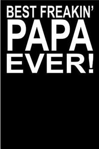 Best Freakin' Papa Ever!