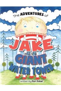 The Adventures of Jake and the Giant Water Tower
