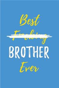 Best F*cking Brother Ever
