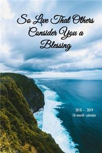 So Live that Others Consider You a Blessing Monthly Planner Vol 1