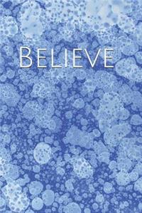 Believe: A Lined Notebook for Your Everyday Needs.